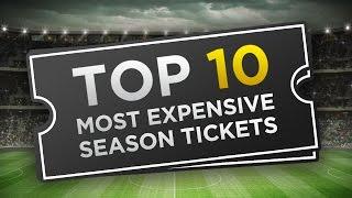 Top 10 Most Expensive Football Season Tickets