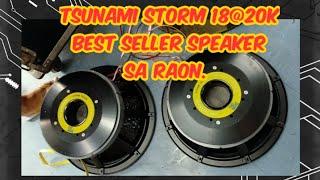 TSUNAMI STORM 18@20K. Best seller speaker..