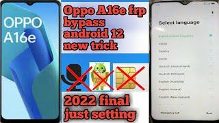 OPPO A16e (cph2421) Frp Bypass Android 12 | Google Account Bypass Without Pc