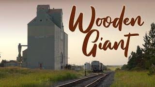 Wooden Giant - Alberta Grain Elevator Documentary