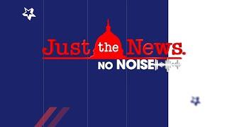 Just the News, No Noise - Wednesday August 7, 2024