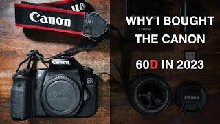 Why I bought the Canon 60D in 2023