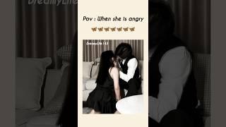 When she is angry ️