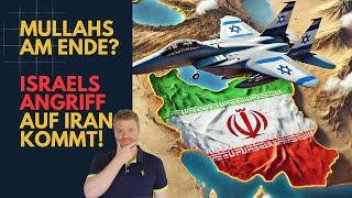 Das Ende der Mullahs? Israels Angriff auf Iran kommt!