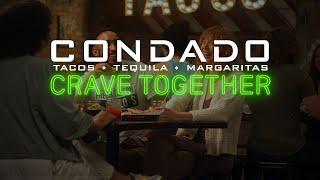 Condado Tacos: Crave Together (30 sec)