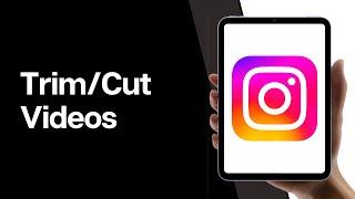 How to TRIM/Cut Videos Inside Instagram | Edit a Video for Instagram (2024)