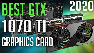 Best GTX 1070 Ti Graphics Card 2020