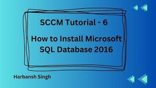 SCCM Tutorial 6- How to install Microsoft SQL Database 2016