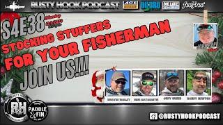 S4-E38 - RUSTY HOOK'S 4th Anual Stocking Stuffers for Fishermen Episode!