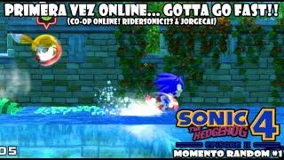 PRIMERA VEZ ONLINE! Riderssonic123 & Jorgecai - Sonic The Hedgehog 4 Episode II - Random Moment #1