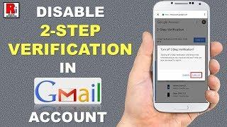 HOW TO DISABLE 2-STEP VERIFICATION IN GMAIL ACCOUNT
