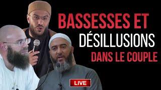 Bassesses et désillusions dans le couple. MEHDI D’ISLAMMAG YACINE SALAF NADER ABOU ANAS