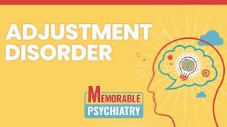 Adjustment Disorder Mnemonics (Memorable Psychiatry Lecture)