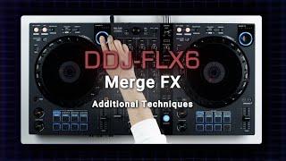 Merge FX techniques | Tutorials – DDJ-FLX6 4-channel DJ controller for rekordbox and Serato DJ Pro