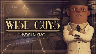 Wise Guys - How to play! (S&box)