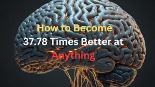 The Power of Atomic Habits: How to Become 37.78 Times Better at Anything By James Clear Masterpiece