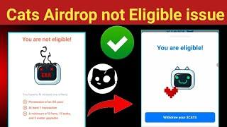 cats airdrop not eligible problem | cats airdrop eligible problem | cats airdrop real or fake