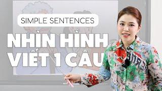 CÁCH NHÌN HÌNH VIẾT 1 CÂU TIẾNG ANH | Miss Lan