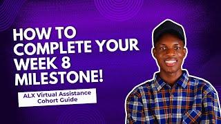 ALX Virtual Assistance Cohort 5 Guide: How to Complete Your Week 8 Milestone