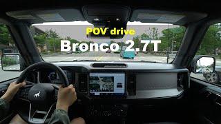 2023 Ford Bronco Outer banks POV drive