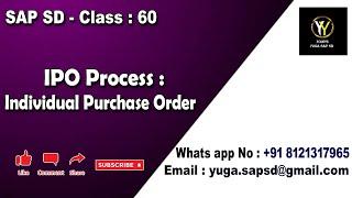 SAP SD: Class 60: IPO process / Individual purchase order || Your's Yuga SAP SD