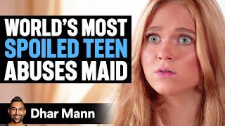 WORLD'S MOST Spoiled Teen Abuses Maid | Dhar Mann Studios