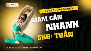 Yoga Cường Độ Cao - Giảm 5kg Trong 1 Tuần | Giảm cân nhanh | Giảm cân, giảm mỡ | Yoga Luna Thái