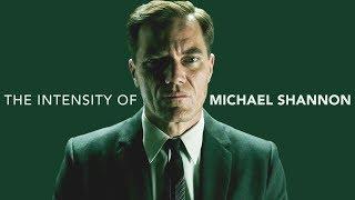 A Closer Look At The Intensity Of Michael Shannon