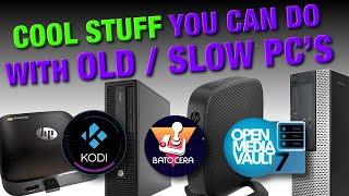 Cool Stuff You Can Do with an Old or Slow PC