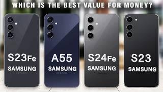 Samsung Galaxy S24 FE Vs A55 Vs S23 Vs S23 FE - Which is the best value for money?