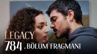 Emanet 784. Bölüm Fragmanı | Legacy Episode 784 Promo