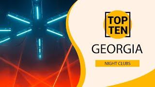 Top 10 Best Night Clubs to Visit in Georgia | USA - English