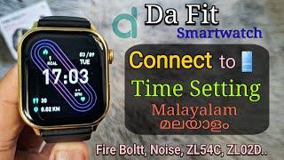 Dafit Smartwatch Conect to Phone (Time  Setting) Malayalam മലയാളം Da Fit Fire Boltt, Noise..