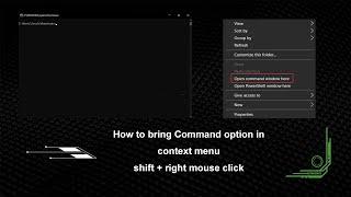 How to bring open command window to context menu with shift and mouse right click in windows