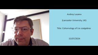 78. 15/07/2024 Andrey Lazarev (Lancaster University, UK)