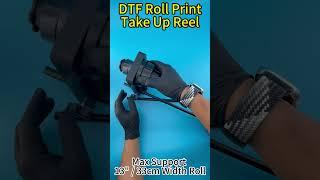 take up reel Rewinder For DTF Roll To Roll Print #dtf #rollprint #diy
