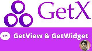 #21 || Flutter GetX Tutorial || GetView and GetWidget in GetX