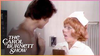 When Nurse is Hot for Patient  | The Carol Burnett Show Clip