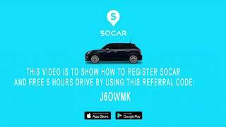 HOW TO REGISTER SOCAR AND FREE 5 HOURS DRIVE