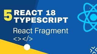 React TypeScript - 5: React Fragment