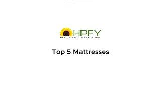 Top 5 Mattresses | HPFY