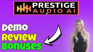 Prestige Audio Ai Demo Review Prestige Audio Ai Demo and Reviews