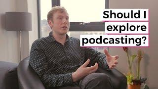 Adviser Content Clinic: Should I explore podcasting?