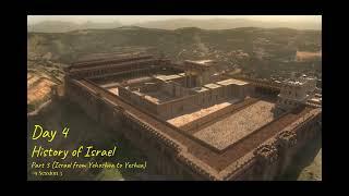 10 March 2023 (#24 5982) Day 4 - History of Israel (Part 3 - Israel from Yehoshua to Yeshua)