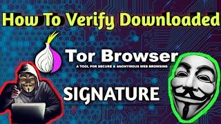 How can I verify Tor Browser's signature? [ FOR LINUX USERS (KALI & UBUNTU OS) ]