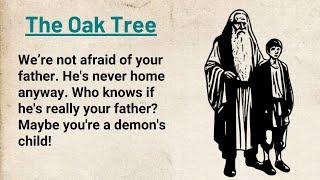 Learn English Through Story Level 3 ⭐ English Story - The Oak Tree