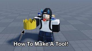 How To Make A TOOL In Roblox Studio!