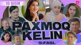 Paxmoq kelin 10-qism 5-fasl (milliy serial) | Пахмок келин 10-кисм 5-фасл (миллий сериал)