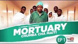 MORTUARY | chumba cha maiti ep1 | CHANDIMU | 4K