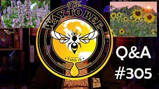 Backyard Beekeeping Q&A Episode 305 May 9th